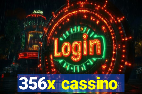 356x cassino